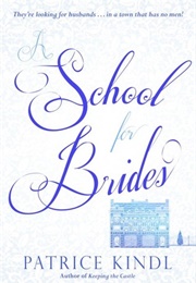 A School for Brides (Patrice Kindl)