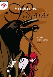 Metsästä Tuli Syöjätär (Laura Honkasalo)