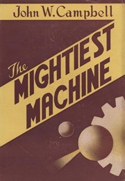 The Mightiest Machine (John Campbell)