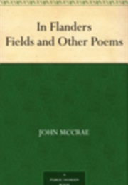 In Flander Fields and Other Poems (John McCrae)