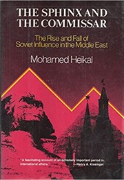 The Sphinx and the Commissar (Mohamed Heikal)