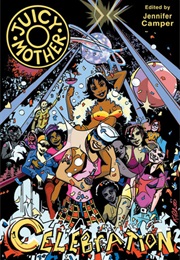 Juicy Mother: A Celebration (Jennifer Camper)