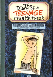 The Diary of a Teenage Health Freak (Aidan McFarlane)