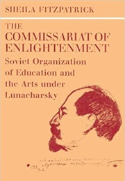 The Commissariat of Enlightenment (Sheila Fitzpatrick)