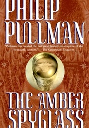 The Amber Spyglass (Phillip Pullman)