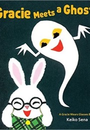 Gracie Meets a Ghost (Keiko Sena)