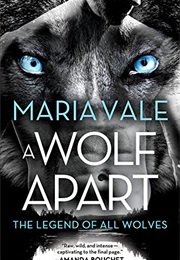 A Wolf Apart (Maria Vale)