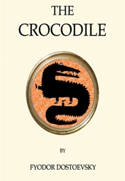 The Crocodile (Fyodor Dostoyevsky)