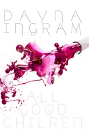 All Good Children (Dayna Ingram)