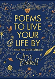 Poems to Live Your Life by (Chris Riddell)