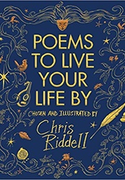 Poems to Live Your Life by (Chris Riddell)
