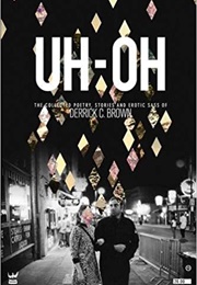 Uh-Oh (Derrick C. Brown)