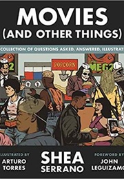 Movies (Shea Serrano)