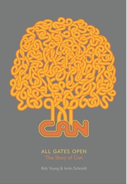 All Gates Open: The Story of CAN (Rob Young & Irmin Schmidt)