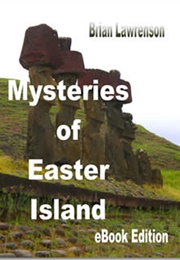 Mysteries of Easter Island (Brian Lawrenson)