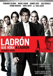 Ladron Que Robe a Ladron (2007)