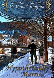 Hypothetically Married: A Pride and Prejudice Variation (Renata McMann,  Summer Hanford)