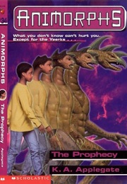 Animorphs: The Prophecy (K.A. Applegate)
