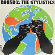 The Stylistics - Round 2