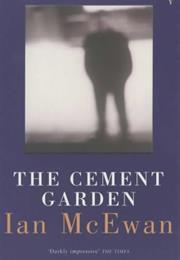 McEwan, Ian: The Cement Garden