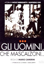 Gli Uomini, Che Mascalzoni... (1932)