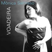Mônica Salmaso - Voadeira
