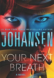 Your Next Breath (Iris Johansen)