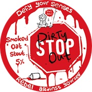 Dirty Stop Out (Tiny Rebel)