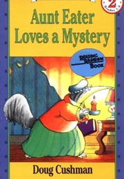 Aunt Eater Loves a Mystery (Doug Cushman)
