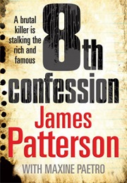 8th Confession (James Patterson and Maxine Paetro)