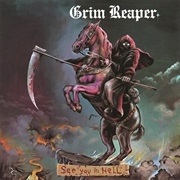 Grim Reaper - "See You in Hell"