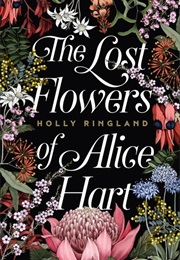 The Lost Flowers of Alice Hart (Holly Ringland)