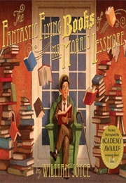 The Fantastic Flying Books of Mr. Morris Lessmore (William Joyce)