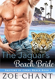 The Jaguar's Beach Bride (Zoe Chant)