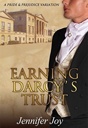 Earning Darcy's Trust (Jennifer Joy)