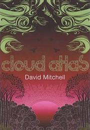 Cloud Atlas (David Mitchell)