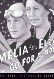 Amelia and Eleanor Go for a Ride (Pam Muñoz Ryan)