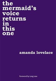 The Mermaid&#39;s Voice Returns in This One (Amanda Lovelace)