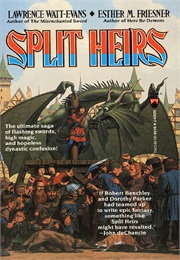 Split Heirs (Lawrence Watt-Evans &amp; Esther M. Friesner)