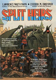 Split Heirs (Lawrence Watt-Evans & Esther M. Friesner)