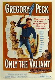 Only the Valiant (Gordon Douglas)