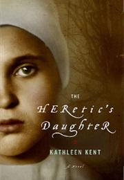 The Heretics Daughter (Kathleen Kent)
