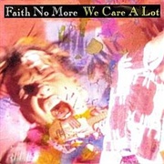 We Care a Lot - Faith No More