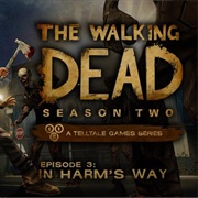 The Walking Dead: Season Two - Episode  3: In Harm's Way