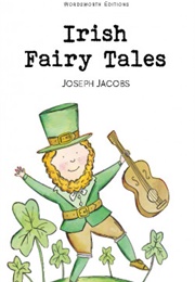 Irish Fairy Tales (Joseph Jacobs)