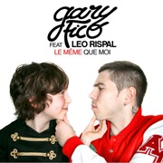 Le Même Que Moi - Gary Fico Ft. Léo Rispal