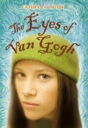 The Eyes of Van Gogh (Cathryn Clinton)