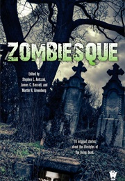 Zombiesque (Stephen L. Antczak)