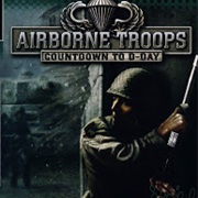 Airborne Troops: Countdown to D-Day