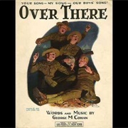 Over There - George M. Cohan